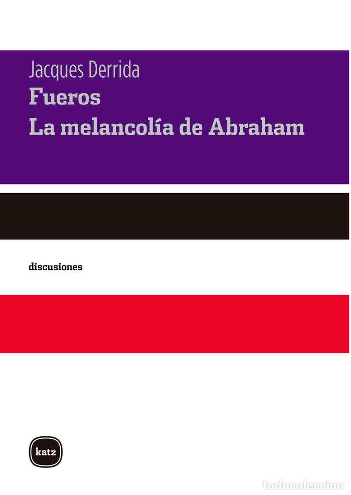 Libros: FUEROS SEGUIDO DE LA MELANCOLIA DE ABRAHAM - DERRIDA, JACQUES