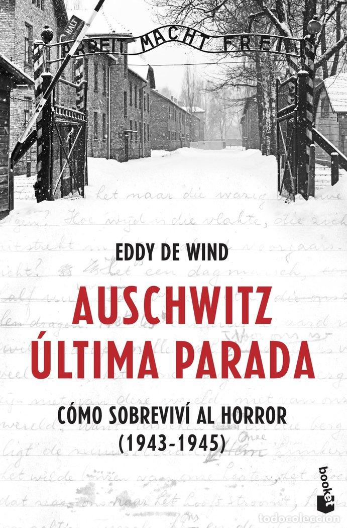 Livros: AUSCHWITZ ULTIMA PARADA - EDDY DE WIND