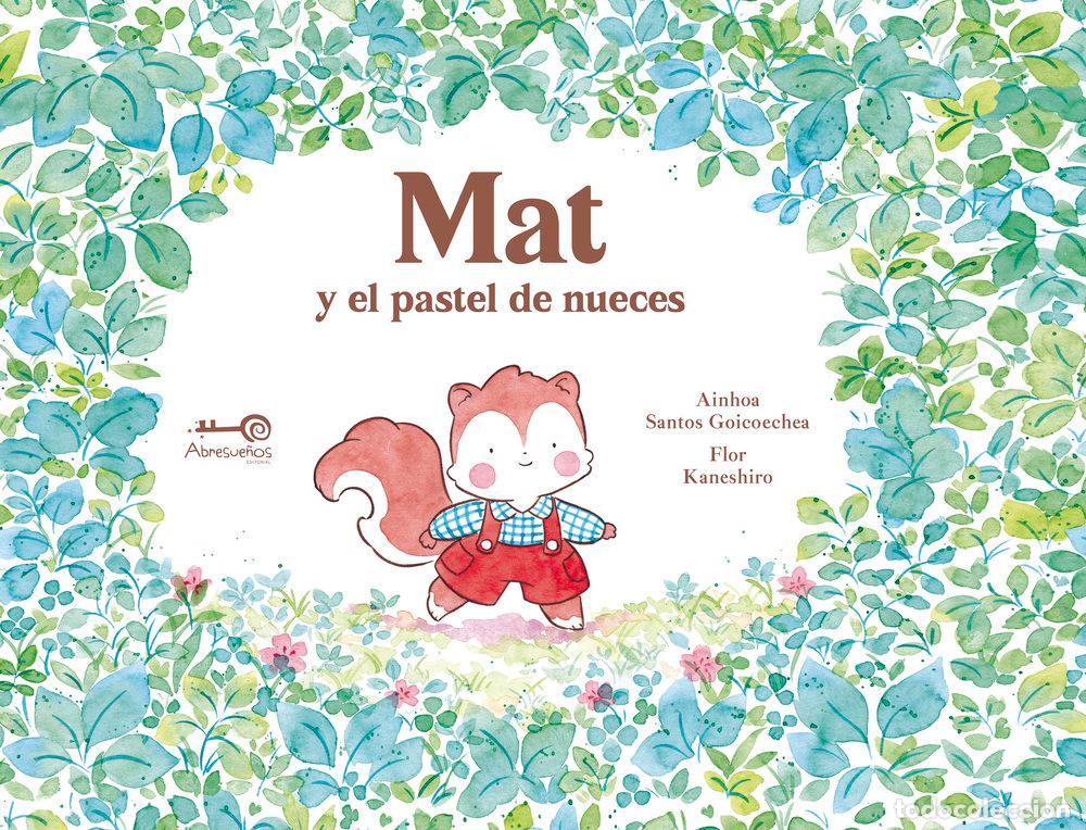 Livres: MAT Y EL PASTEL DE NUECES - SANTOS GOICOECHEA, AINHOA