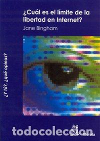 Libri: CUAL ES EL LIMITE DE LA LIBERTAD EN INTERNET - BINGHAM, JANE