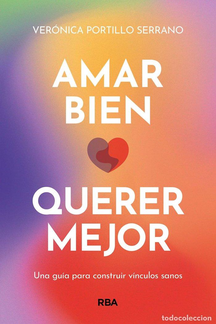 Libri: AMAR BIEN QUERER MEJOR - PORTILLO, VERONICA