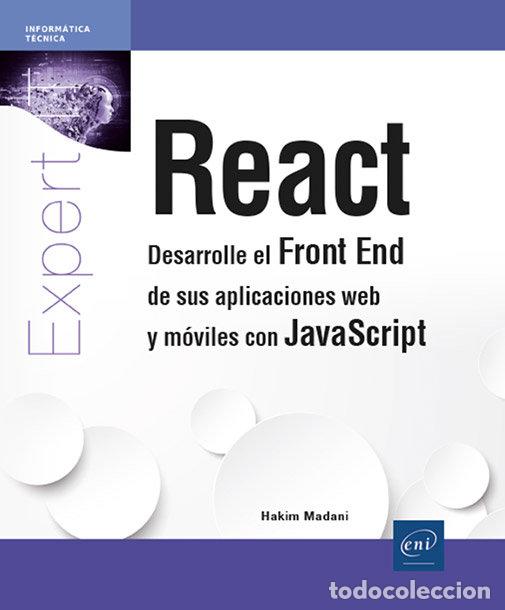 Libri: REACT DESARROLLE EL FRONT END DE SUS APLICACIONES WEB Y MOV - MADANI, HAKIM