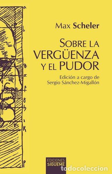 Libros: SOBRE LA VERGUENZA Y EL PUDOR - SCHELER, MAX