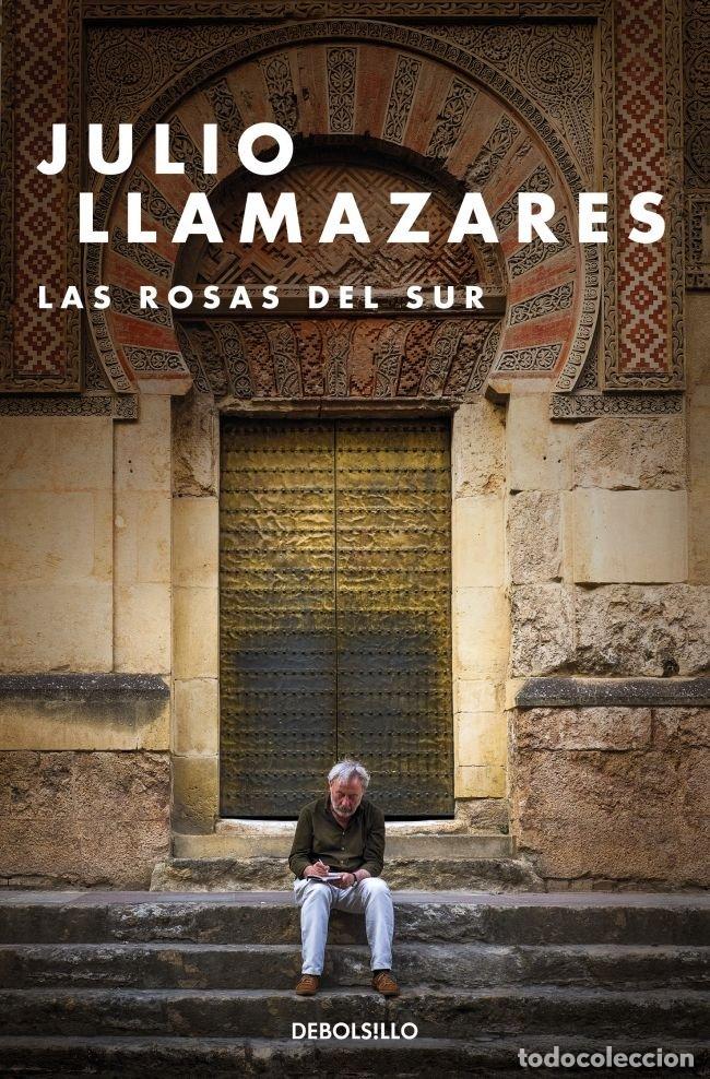 B&uuml;cher: LAS ROSAS DEL SUR - LLAMAZARES, JULIO