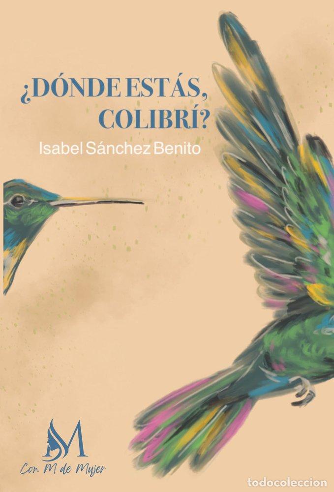 Livres: DONDE ESTAS COLIBRI - SANCHEZ BENITO, ISABEL
