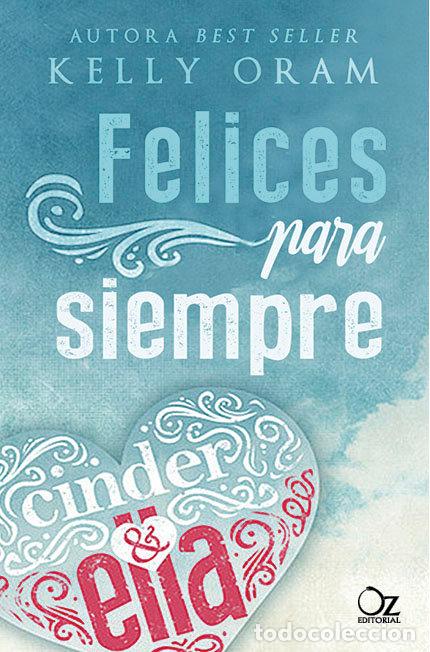 Livres: FELICES PARA SIEMPRE - ORAM, KELLY