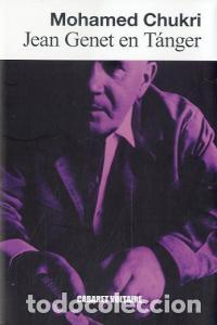 Livres: JEAN GENET EN TANGER - CHUKRI, MOHAMED