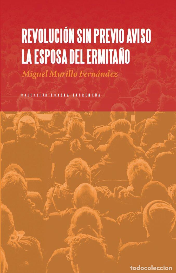 B&uuml;cher: REVOLUCION SIN PREVIO AVISO LA ESPOSA DEL ERMITA&Ntilde;O - MURILLO FERNANDEZ, MIGUEL