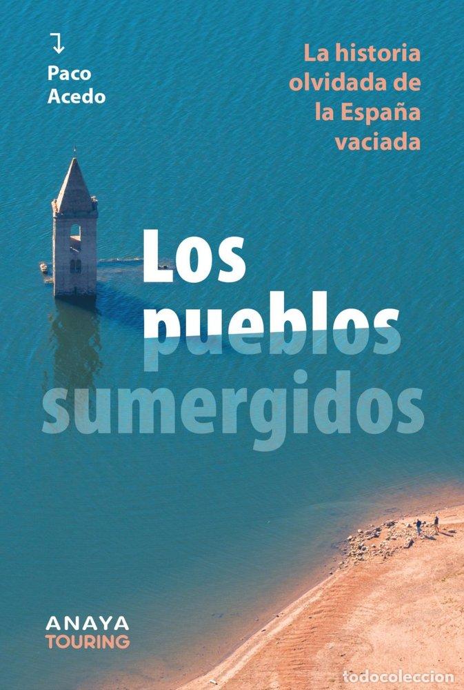 B&uuml;cher: LOS PUEBLOS SUMERGIDOS - ACEDO, PACO
