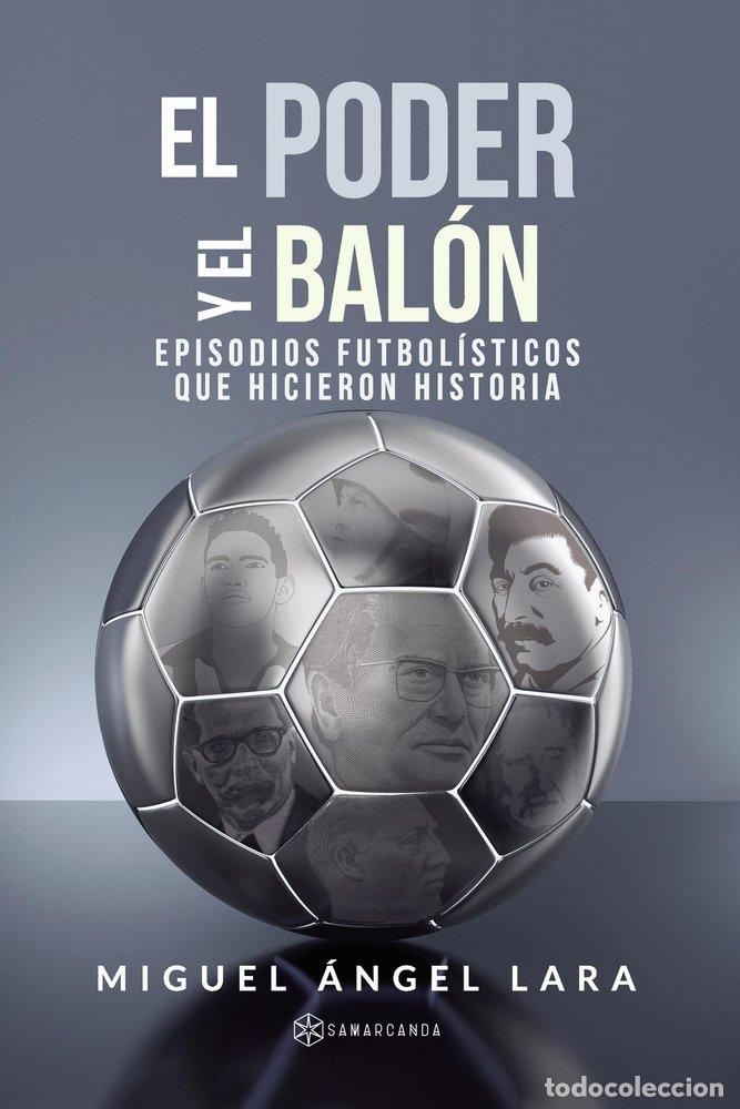 B&uuml;cher: PODER Y EL BALON,EL - LARA, MIGUEL ANGEL
