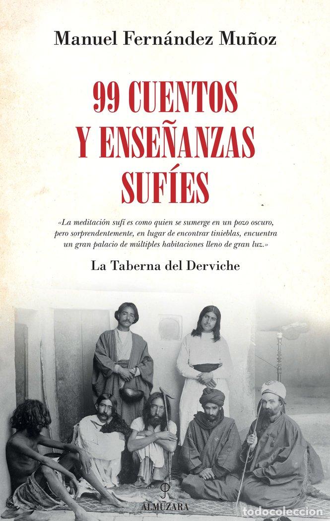 B&uuml;cher: 99 CUENTOS Y ENSE&Ntilde;ANZAS SUFIES - FERNANDEZ MU&Ntilde;OZ, MANUEL