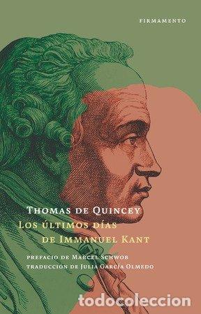 B&uuml;cher: LOS ULTIMOS DIAS DE IMMANUEL KANT - DE QUINCEY, THOMAS