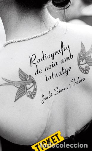 books: RADIOGRAFIA DE NOIA AMB TATUATGE - SIERRA I FABRA, JORDI