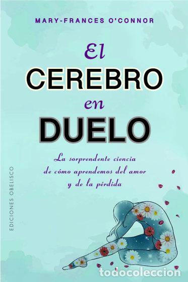 books: EL CEREBRO EN DUELO - O'CONNOR, MARY FRANCES