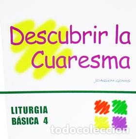 Libros: DESCUBRIR LA CUARESMA - GOMIS SANAHUJA, JOAQUIM