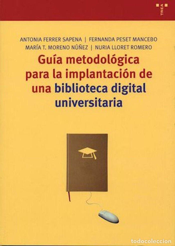 Libros: GUIA METODOLOGICA IMPLANTACION BIBLIOTECA DIGITAL UNIVERSITA - AA.VV