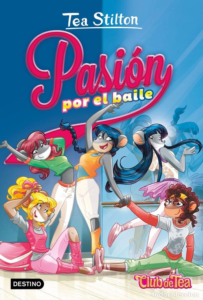 Libri: VIDA EN RATFORD 32 PASION POR EL BAILE - TEA STILTON