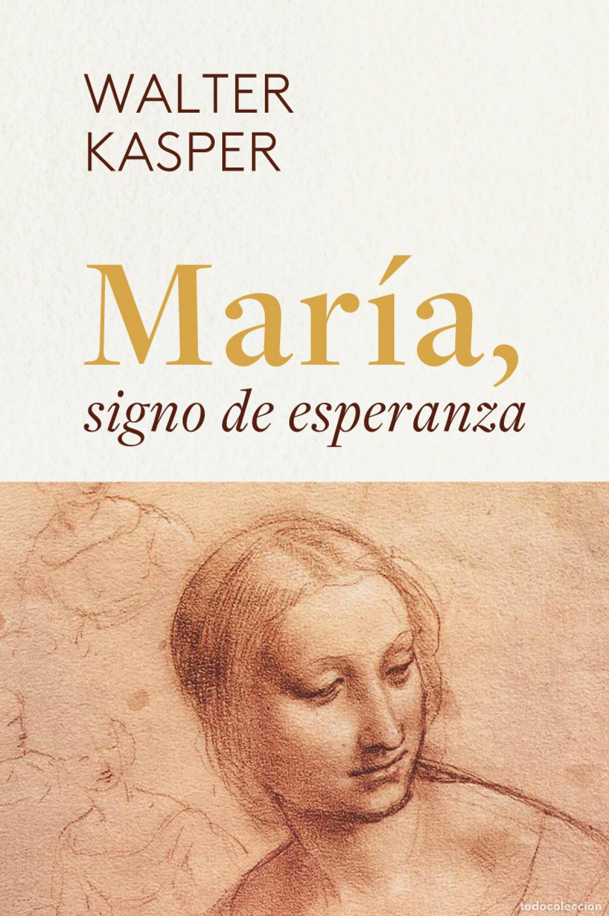 Libri: MAR&Iacute;A, SIGNO DE ESPERANZA - Kasper, Walter