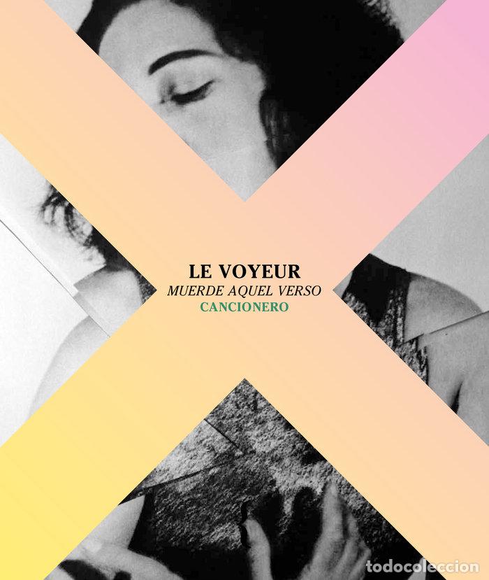 B&uuml;cher: MUERDE AQUEL VERSO CANCIONERO - LE VOYEUR