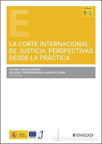 Libros: LA CORTE INTERNACIONAL DE JUSTICIA:PERSPECTIBA DESDE LA PR&Aacute;CTICA - Varios autores