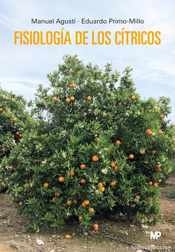 Libros: FISIOLOGIA DE LOS CITRICOS - PRIMO-MILLO, EDUARDO
