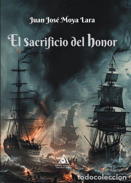 Livres: SACRIFICIO DEL HONOR,EL - JUAN JOSE MOYA LARA