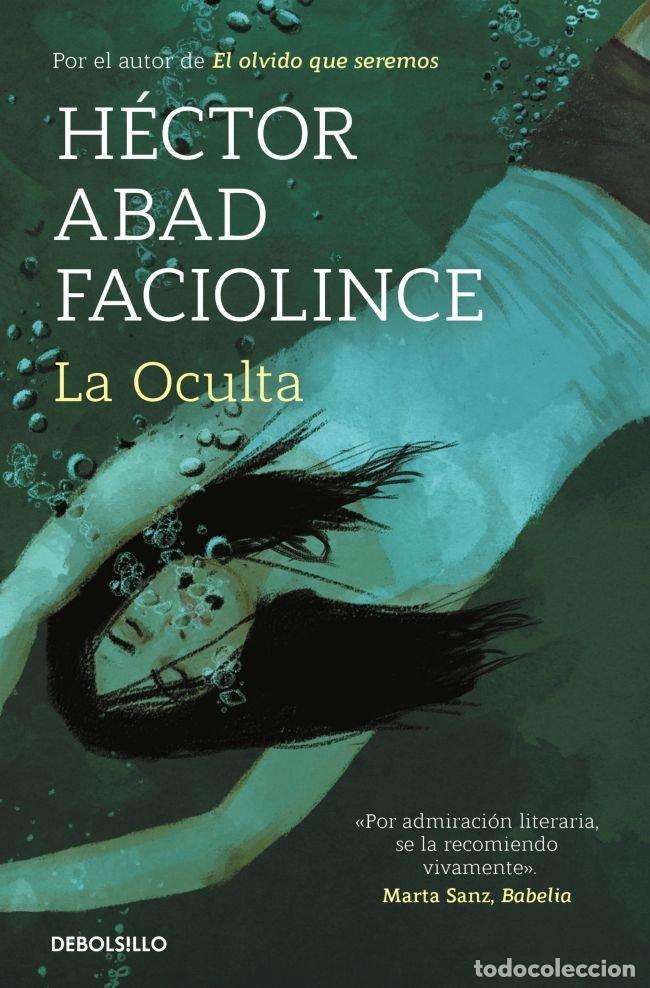 Livres: LA OCULTA - ABAD FACIOLINCE, HECTOR