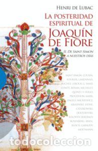 Livres: POSTERIDAD ESPIRITUAL DE JOAQUIN DE FIORE II,LA - LUBAC, HENRI DE