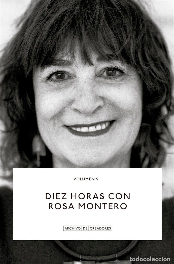 Libros: DIEZ HORAS CON ROSA MONTERO - MONTERO, ROSA
