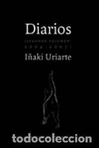 Libros: DIARIOS 2004-2007 - URIARTE CANTOLLA, I&Ntilde;AKI