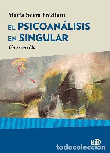 Livres: PSICONALISIS EN SINGULAR,EL - SERRA FREDIANI, MARTA