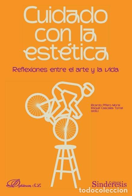 Livres: CUIDADO CON LA ESTETICA REFLEXIONES ENTRE EL ARTE Y LA VIDA - .