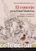 books: CONCEJO EN LA EDAD MODERNA,EL - JARQUE MARTINEZ, ENCARNA