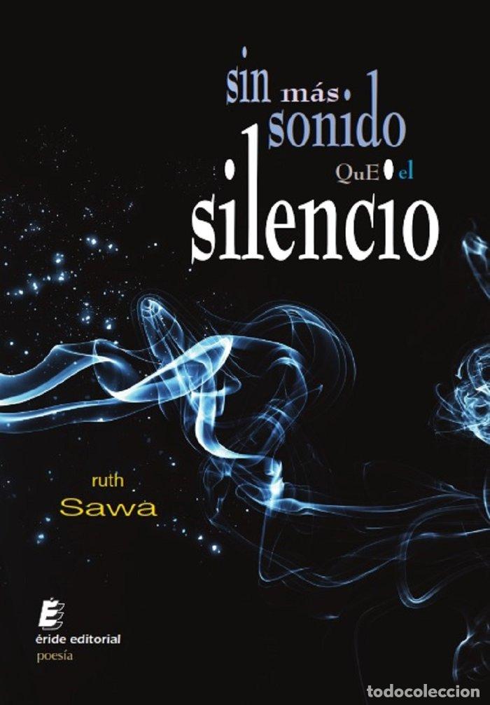 Libri: SIN MAS SONIDO QUE EL SILENCIO - SAWA, RUTH