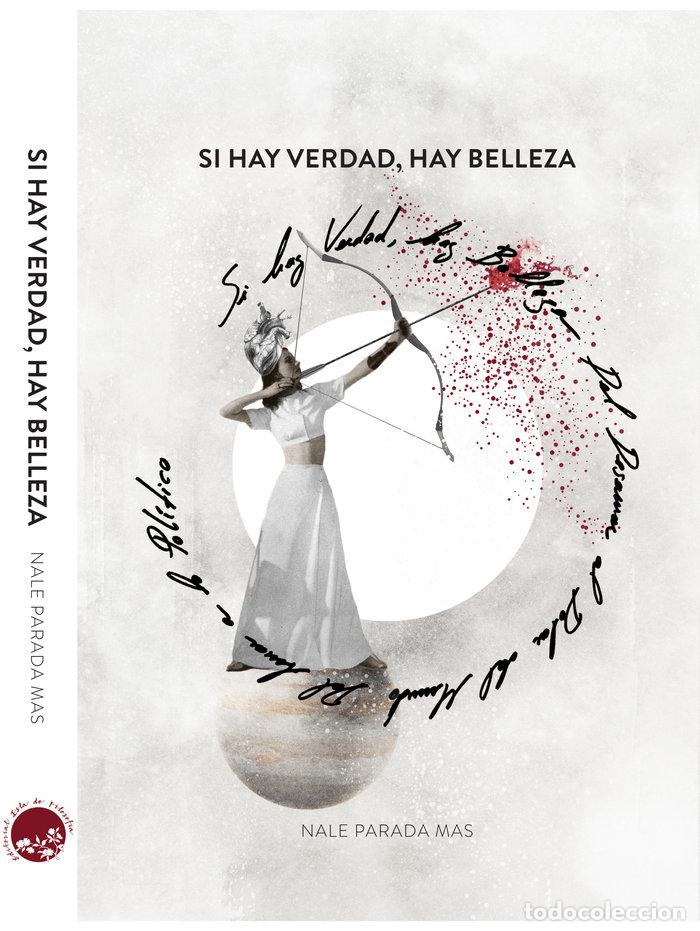 Libri: SI HAY VERDAD, HAY BELLEZA. - PARADA MAS, NALE