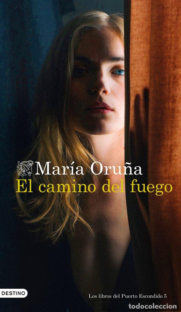 Libri: EL CAMINO DEL FUEGO - MARIA ORU&Ntilde;A