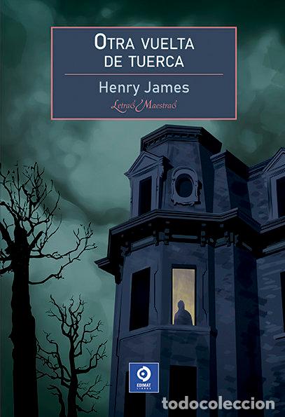Libri: OTRA VUELTA DE TUERCA - HENRY JAMES