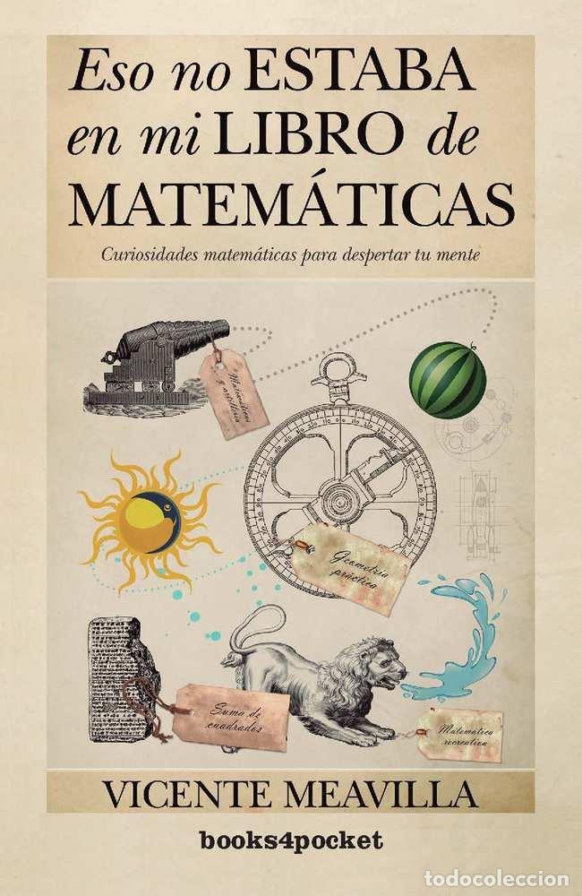 Libri: ESO NO ESTABA EN MI LIBRO DE MATEMATICAS B4P - MEAVILLA SEGUI, VICENTE