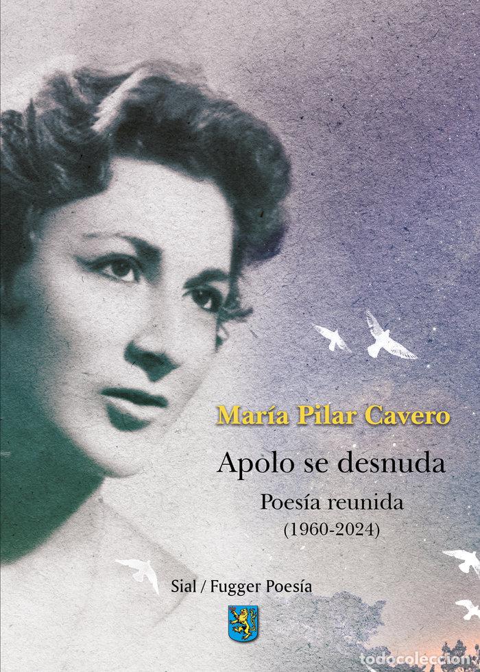 Livres: APOLO SE DESNUDA - CAVERO, MARIA PILAR