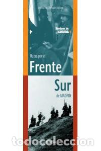 B&uuml;cher: RUTAS POR EL FRENTE SUR DE MADRID - AREVALO, JACINTO M.
