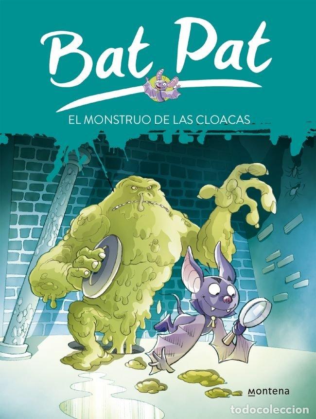 Libros: BAT PAT 05 EL MONSTRUO DE LAS CLOACAS - AA.VV