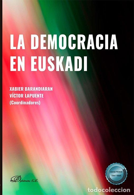 Libros: LA DEMOCRACIA EN EUSKADI - BARANDIARAN IRASTORZA, XABIER