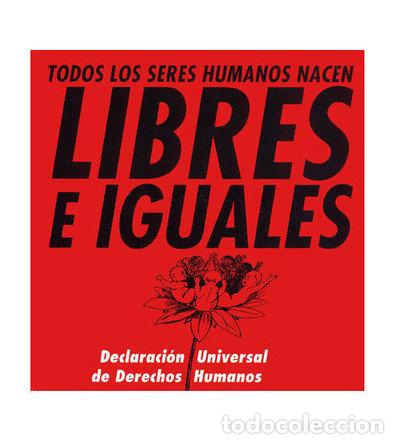 Libros: LIBRES E IGUALES DECLARACION UNIVERSAL DE DERECHOS HUMANOS - AA.VV