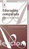 Libros: EDUCACION COMPARADA NUEVOS RETOS RENOVADOS DESAF. - MARTINEZ USARRALDE, M&ordf;