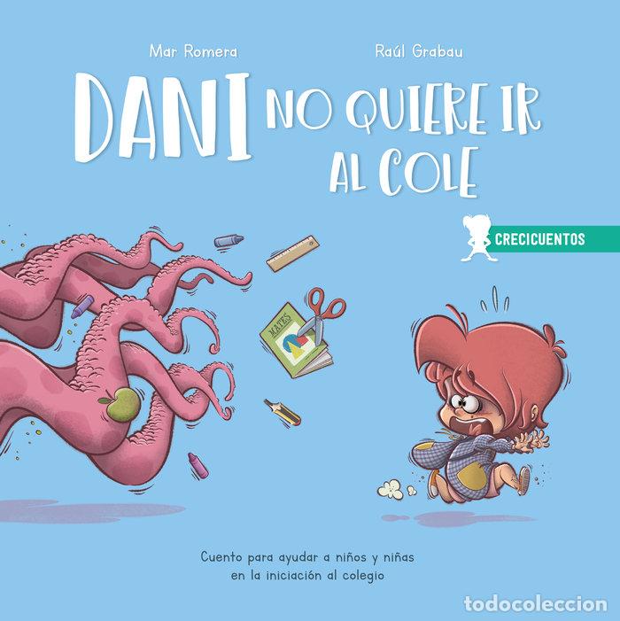 Libros: DANI NO QUIERE IR AL COLE - ROMERA, MAR
