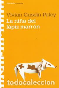 Livres: NI&Ntilde;A DEL LAPIZ MARRON,LA - PALEY, VIVIAN GUSSIN