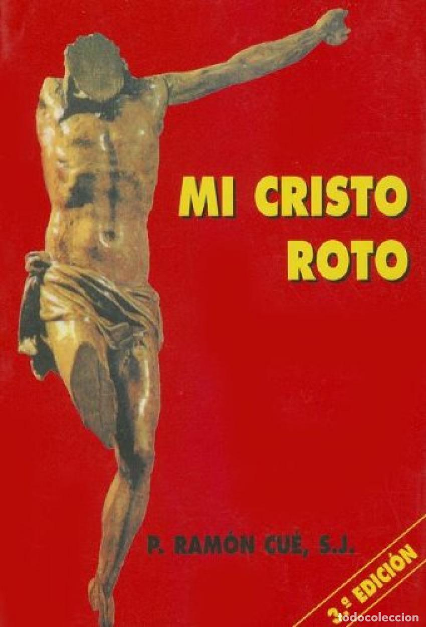 B&uuml;cher: MI CRISTO ROTO - Cue Romano, Ram&oacute;n