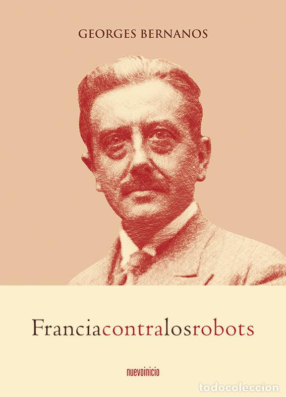 Libri: FRANCIA CONTRA LOS ROBOTS - BERNANOS, G.