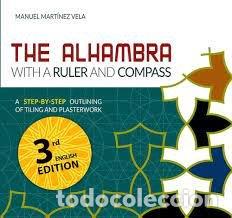 Libros: THE ALHAMBRA WITH A RULER AND COMPASS - MARTINEZ VELA, MANUEL