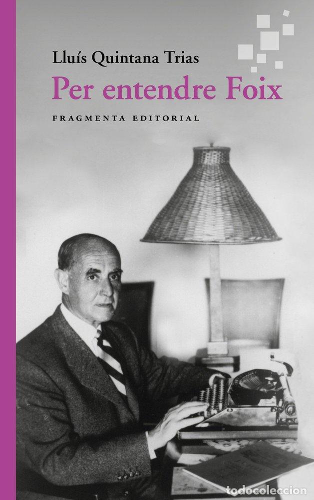 Libros: PER ENTENDRE FOIX - QUINTANA TRIAS, LLUIS